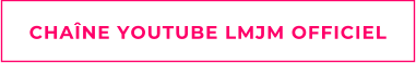 CHANE YOUTUBE LMJM OFFICIEL