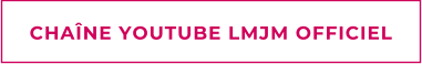 CHANE YOUTUBE LMJM OFFICIEL